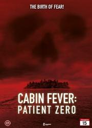 Cabin Fever 3: Patient Zero (Etukansi)